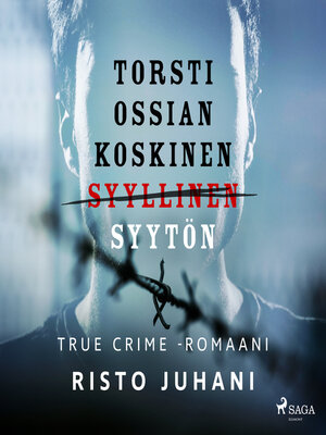 cover image of Torsti Ossian Koskinen – syyllinen-syytön